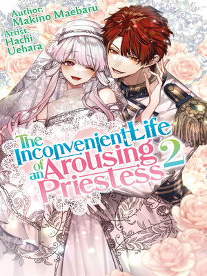 cover image of The Inconvenient Life of an Arousing Priestess Volume 2